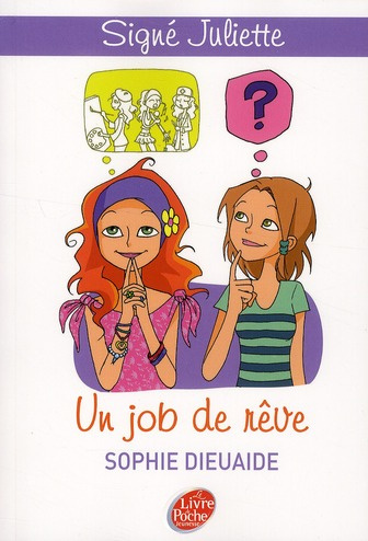Emprunter Signé Juliette Tome 3 : Un job de rêve livre