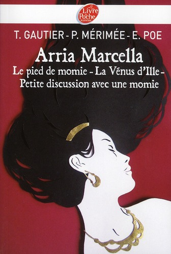 Emprunter ARRIA MARCELLA - LE PIED DE MOMIE - LA VENUS D'ILLE - PETITE DISCUSSION AVEC UNE MOMIE livre