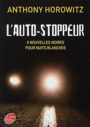 Emprunter L'auto-stoppeur/Ancienne édition / 9 nouvelles noires pour nuits blanches livre