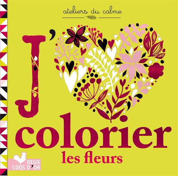 Emprunter J'aime colorier les fleurs livre