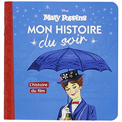 Emprunter Mary Poppins. L'histoire du film livre