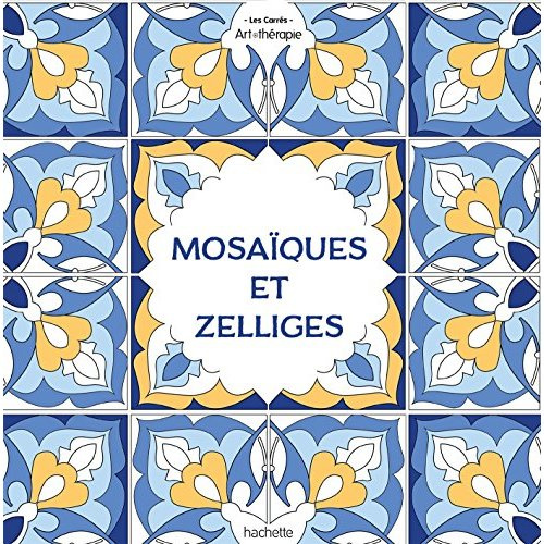Emprunter Mosaïques et zelliges livre