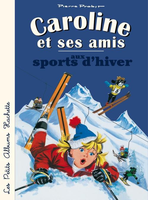 Emprunter Caroline et ses amis aux sports d'hiver livre