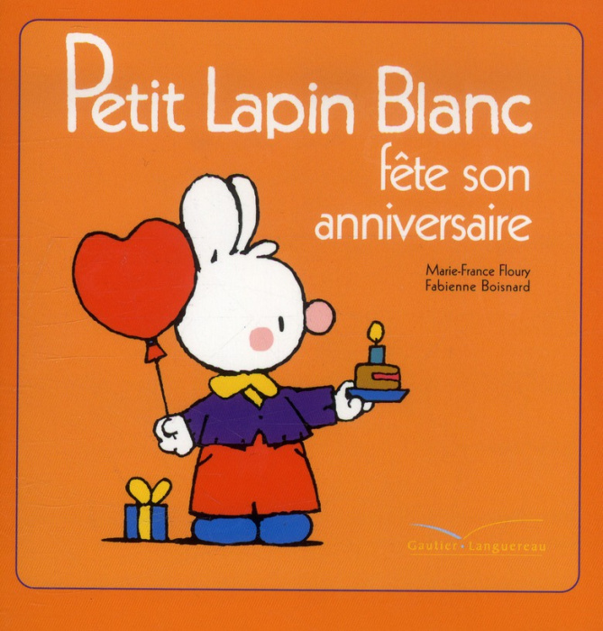 Emprunter Petit lapin blanc fête son anniversaire livre