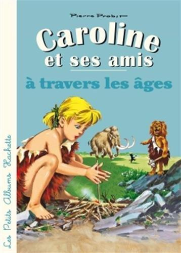 Emprunter Caroline et ses amis à travers les âges livre