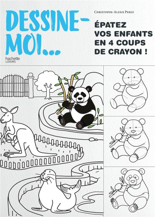 Emprunter Dessine-moi... Epatez vos enfants en 4 coups de crayon ! livre