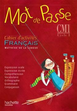 Emprunter Français CM1 Mot de passe. Cahier d'activités, Edition 2015 livre