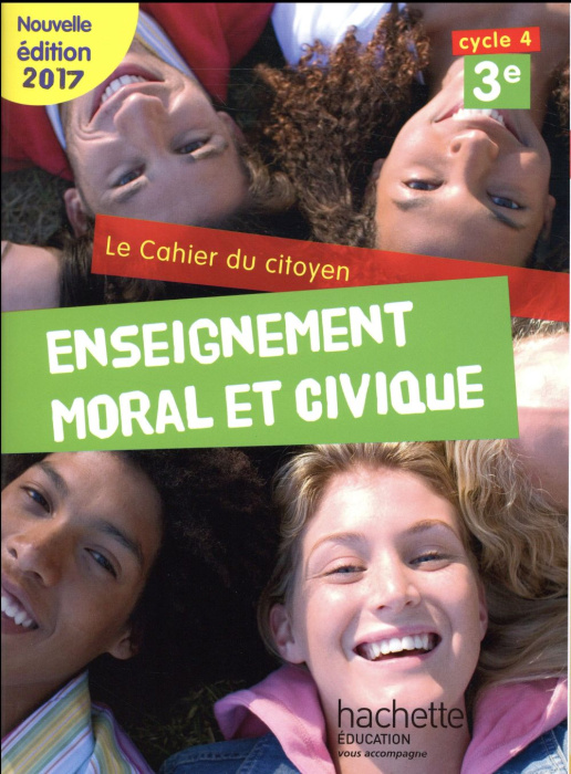Emprunter Enseignement moral et civique 3e Le cahier du citoyen. Edition 2017 livre