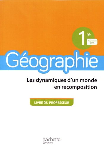 Emprunter Géographie 1re Les dynamiques d'un monde en recomposition. Livre du professeur, Edition 2019 livre