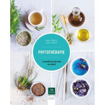 Emprunter Phytothérapie / L'essentiel du bien être au naturel livre