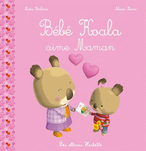 Emprunter Bébé Koala : Bébé Koala aime Maman livre