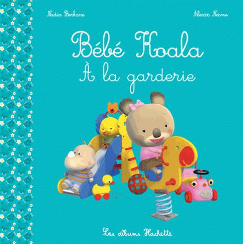 Emprunter Bébé Koala : Bébé Koala à la garderie livre