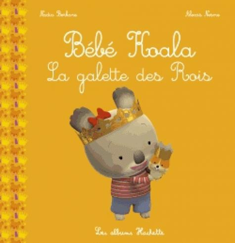 Emprunter Bébé Koala : La galette des rois livre
