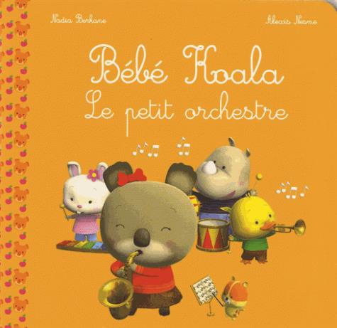 Emprunter Bébé Koala : Le petit orchestre livre