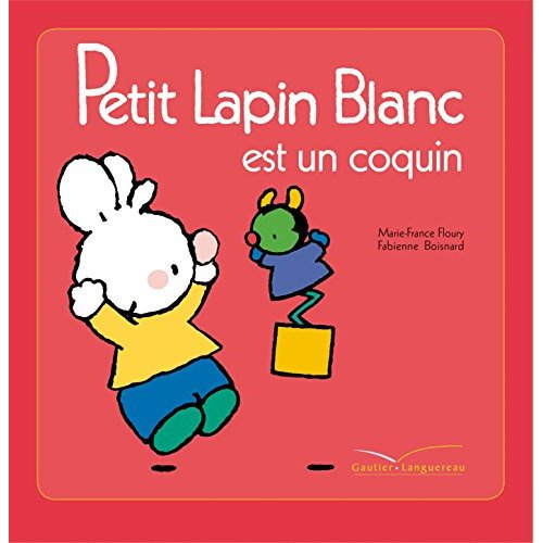 Emprunter Petit Lapin Blanc : Petit Lapin Blanc est un coquin livre