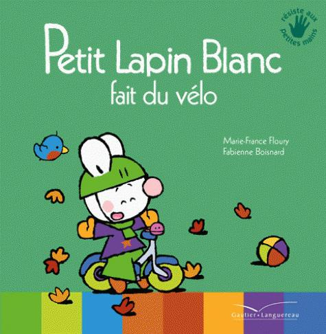 Emprunter Petit Lapin Blanc : Petit lapin blanc fait du vélo livre