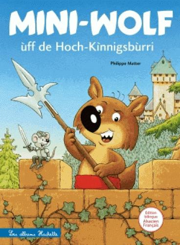 Emprunter Mini-Wolf ùff de Hoch-Kinnigsbùrri. Edition bilingue français-alsacien livre