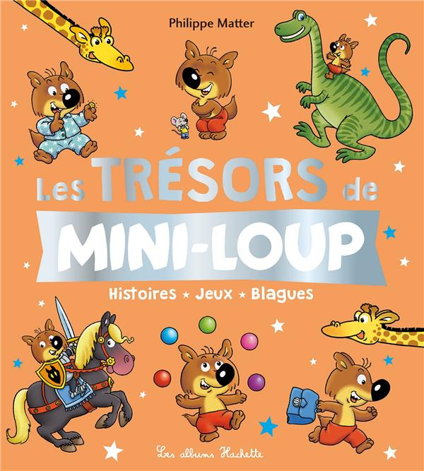 Emprunter Les trésors de Mini-Loup. Histoires, jeux, blagues livre