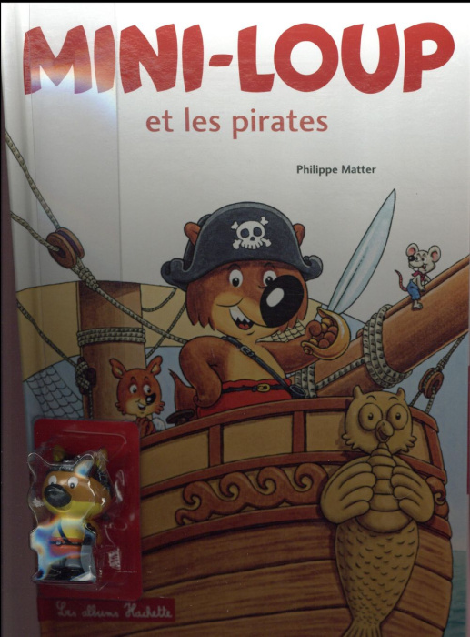 Emprunter Mini-Loup : Mini-loup et les pirates. Avec 1 figurine livre