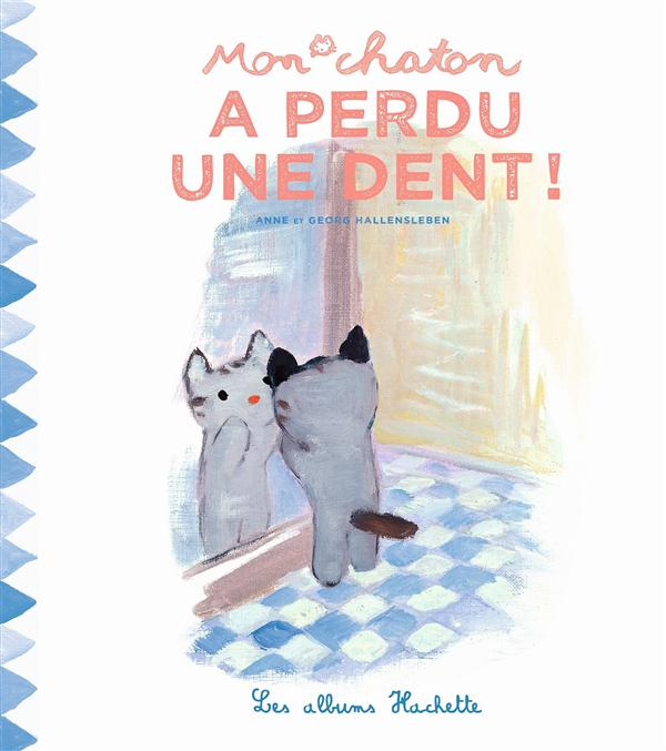 Emprunter Mon chaton Tome 4 : Mon chaton a perdu une dent ! livre