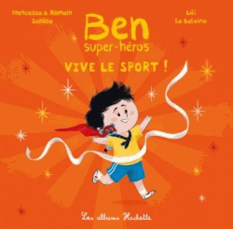 Emprunter Ben, super-héros, vive le sport ! livre