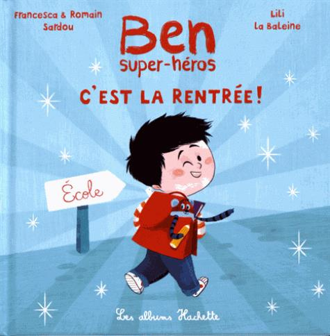 Emprunter Ben, super-héros, c'est la rentrée ! livre