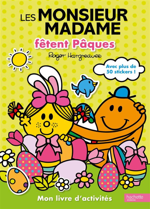 Emprunter Les Monsieur Madame fêtent Pâques. Mon livre d'activité, avec plus de 150 stickers ! livre