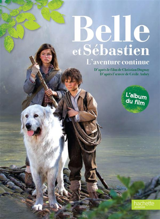 Emprunter Belle et Sébastien, L'aventure continue. L'album du film livre