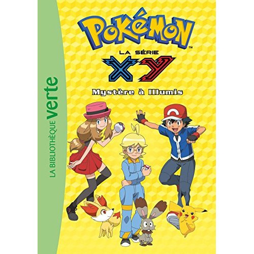 Emprunter Pokémon : la série XY Tome 15 : Mystère à Illumis livre