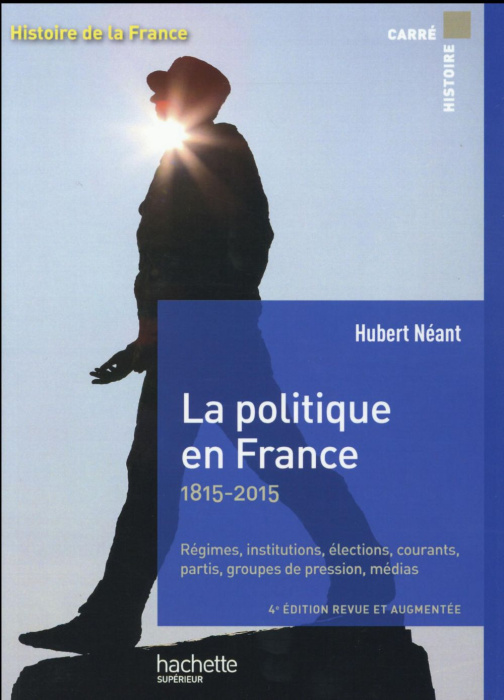 Emprunter LA POLITIQUE EN FRANCE 1815-2015 livre