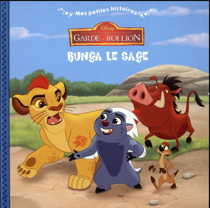 Emprunter La garde du Roi Lion : Bunga le sage livre