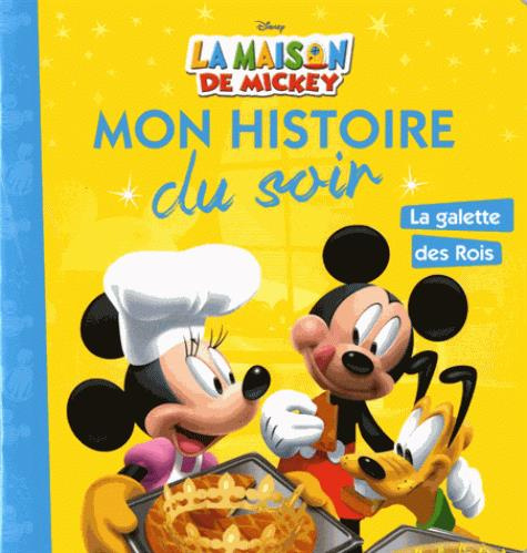 Emprunter La maison de Mickey. La galette des rois livre