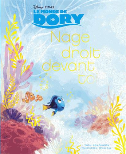 Emprunter Nage droit devant toi ! Le Monde de Dory livre