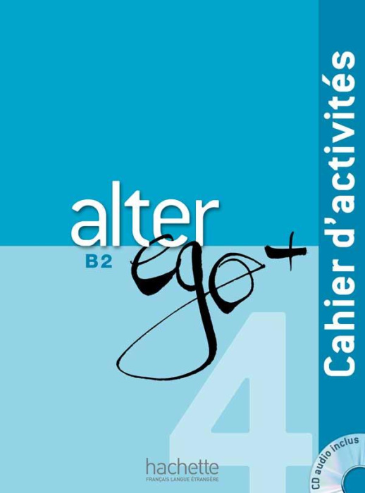 Emprunter Alter ego 4 B2. Cahier d'activités, avec 1 CD audio livre