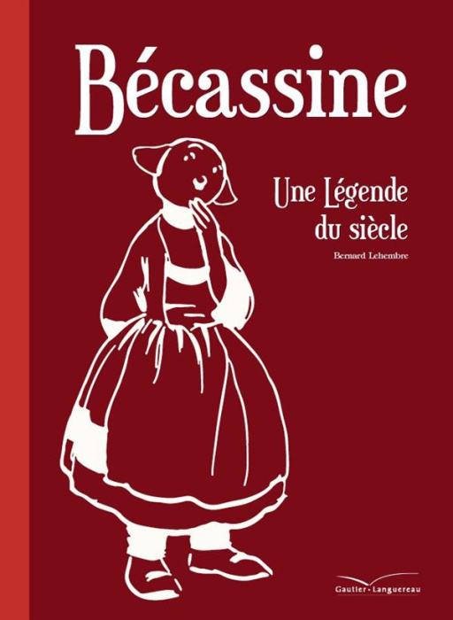 Emprunter Bécassine. Une légende du siècle livre