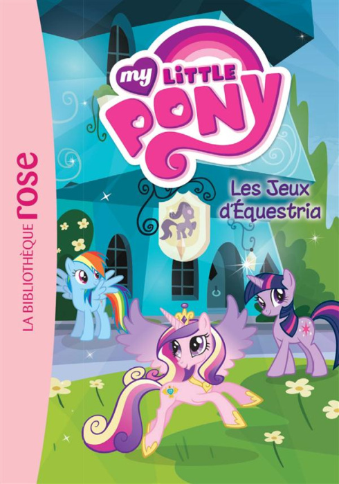 Emprunter MY LITTLE PONY 10 - LES JEUX D'EQUESTRIA livre