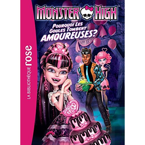 Emprunter Monster High Tome 3 : Pourquoi les ghoules tombent amoureuses ? livre