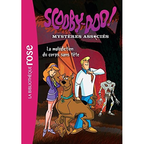 Emprunter Scooby-Doo ! Mystères associés Tome 4 : La malédiction du corps sans tête livre