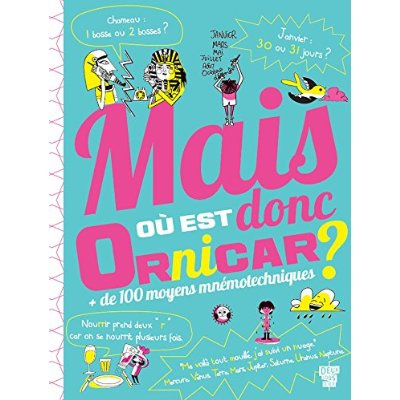 Emprunter Mais où est donc Ornicar ? de 100 moyens mnémotechniques livre