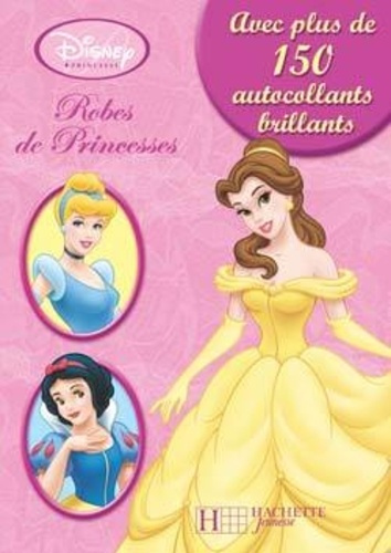 Emprunter Robes de princesses. Avec plus de 150 autocollants brillants livre