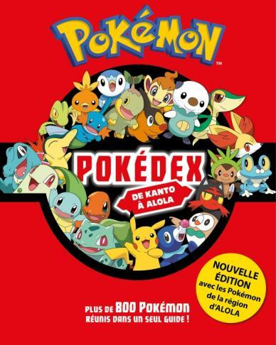 Emprunter Pokédex Pokémon. De Kanto à Alola, Edition 2017 livre