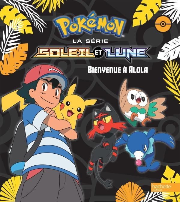 Emprunter Pokemon soleil et lune : Bienvenue à Alola livre