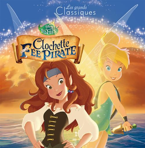 Emprunter Clochette et la fée pirate livre