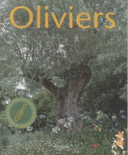 Emprunter Oliviers / L'histoire et la culture de ces arbres de légende livre