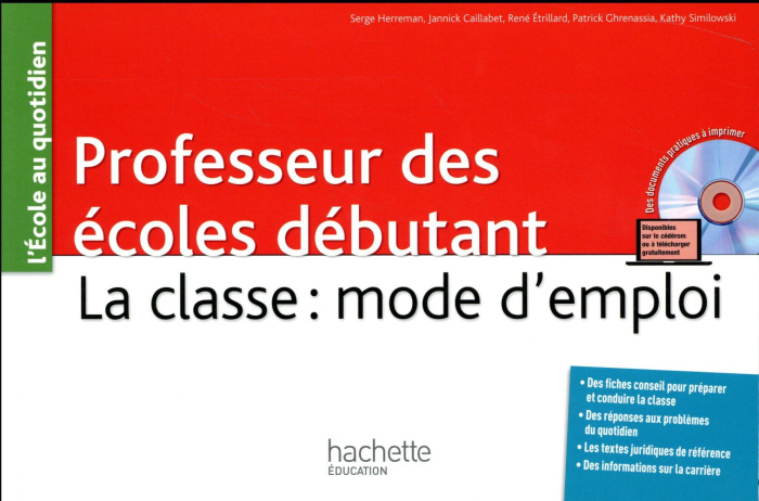 Emprunter Professeur des écoles débutant. La classe : mode d'emploi, avec 1 CD-ROM livre