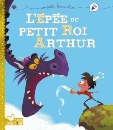 Emprunter L'épée du petit roi Arthur livre