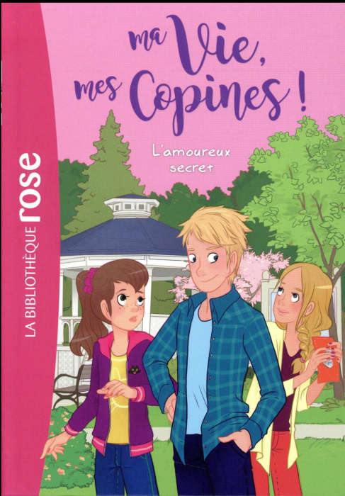 Emprunter Ma Vie, mes Copines ! Tome 5 : L'amoureux secret livre