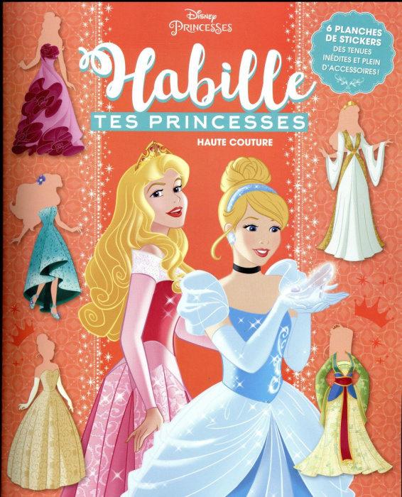 Emprunter Habille tes princesses - Haute couture / 6 planches de stickers, des tenues inédites et plein d'acce livre