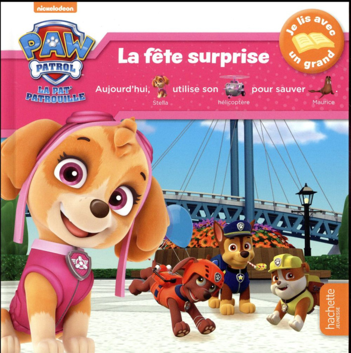 Emprunter Paw Patrol La Pat' Patrouille : La fête surprise livre