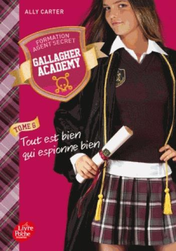 Emprunter Gallagher Academy/6/Tout est bien qui espionne bien / Tout est bien qui espionne bien livre